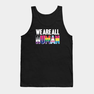 We Are All Human Tank Top